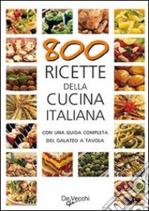 Ottocento ricette della cucina italiana libro