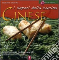 I sapori della cucina cinese libro di Gianotti Sara; Pilla Simone