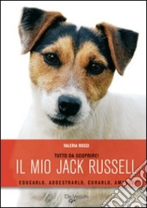 Il jack russell libro di Rossi Valeria