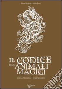 Il codice degli animali magici libro