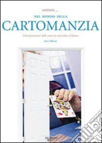 Entrare...nel mondo della cartomanzia libro