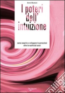 I poteri dell'intuizione libro di Baudouin Bernard