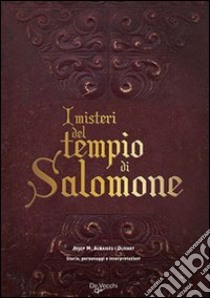 I misteri del tempio di Salomone. Storia, personaggi e interpretazioni libro di Albaigés i Olivart Josep M.