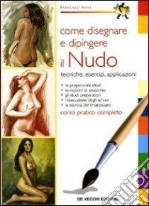 Come disegnare e dipingere il nudo libro di Asins Francisco