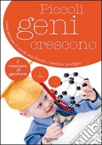 Piccoli geni crescono libro di Côte Sophie