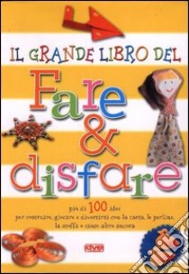 Grande libro del fare e disfare libro