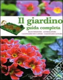 Il giardino. Guida completa libro di Mainardi Fazio Fausta