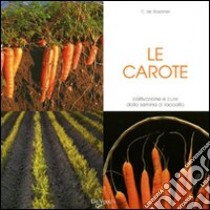 Le carote libro di Rosamel Chantal de