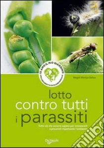 Lotto contro tutti i parassiti libro di Martija-Ochoa Magali