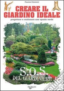 Creare il giardino ideale libro