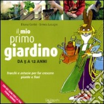 Il Mio primo giardino libro di Contri Eliana; Lasagni Ermes