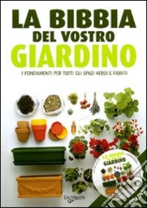 La Bibbia del vostro giardino. Con DVD libro