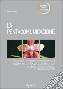 La pentacomunicazione libro di Piovano Massimo