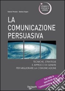 La comunicazione persuasiva libro