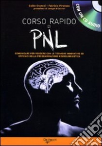 PNL. Corso rapido. Con CD Audio libro di Granchi Guido; Pirovano Fabrizio