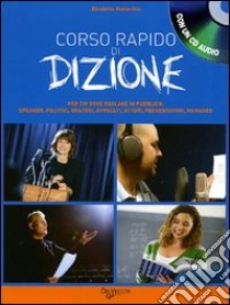 Corso rapido di dizione. Con CD Audio libro di Ramorino Nicoletta