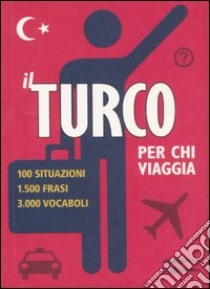 Il turco per chi viaggia libro