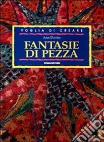 Fantasie di pezza libro di Davies Ann