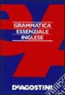 Grammatica essenziale. Inglese libro