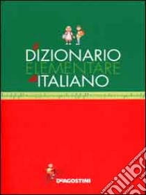 Il dizionario elementare di italiano libro