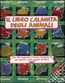 Il libro calamita degli animali. Con gadget libro di Abel Simone