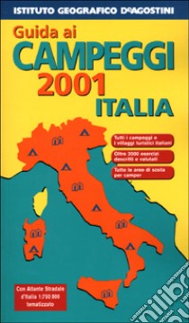 Guida ai campeggi 2001. Italia. Europa libro