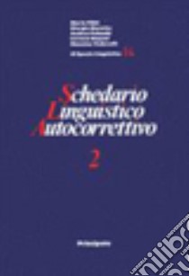 Schedario linguistico autocorrettivo. Con raccoglitore. Per la Scuola media. Vol. 2 libro di Fibbi Maria, Marotta Giorgio, Palombi Andrea