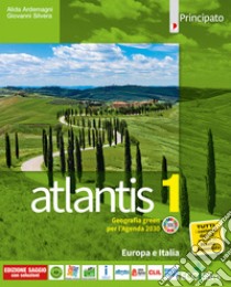 Atlantis. Con Cartografia, Quaderno delle competenze e Le regioni italiane. Per la Scuola media. Con e-book. Con espansione online. Con DVD-ROM. Vol. 1: Europa e Italia libro di Ardemagni Alida; Silvera Giovanni