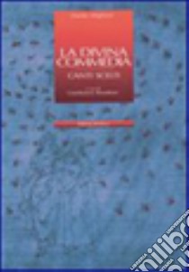 La Divina Commedia. Canti scelti. Con quaderno studente. Con espansione online libro di Alighieri Dante