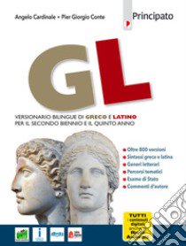 Gl. Versionario bilingue greco e latino. Per le Scuole superiori. Con e-book. Con espansione online libro di Cardinale Angelo; Conte Pier Giorgio