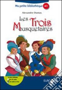 Les trois mousquetaires. Livello A1. Con CD Audio libro di Terreaux Philippe