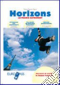 Horizons. La france autrement. Per la Scuola media libro di Esposito Duport Patricia