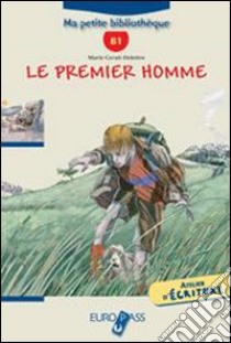 Le premier homme. Livello B1. Per la Scuola media. Con CD Audio. Con espansione online libro di Cerati-Delettre Marie