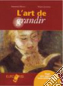 L'art de grandir. Con espansione online libro di Doveri Simonetta, Jeannine Régine