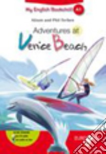 Adventures at Venice beach. Livello A1. Per la Scuola media. Con espansione online libro di Terben Alison, Terben Phil