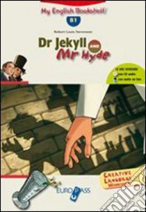 Dr. Jekyll and Mr. Hide. Livello B1. Con espansione online libro di Stevenson Robert Louis