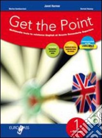 Get the point. Eserciziario. Per il biennio delle Scuole superiori. Con CD Audio. Con espansione online. Vol. 1 libro di Harmer Janet, Heaney Dermot, Gambacciani Marina