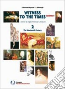 Witness to the times compact. Per le Scuole superiori. Con espansione online. Vol. 1 libro di Marinoni Rosa, Salmoiraghi Luciana