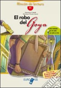 El Robo del Goya. Livello B1. Con espansione online libro di Cadelli E.