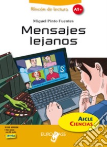 Mensajes lejanos. Livello A1. Con espansione online libro di Pinto Fuentes Miguel