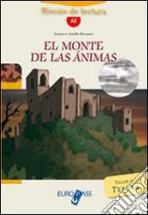 El Monte de las animas. Livello A2. Con CD Audio. Con espansione online libro di Bécquer Gustavo Adolfo