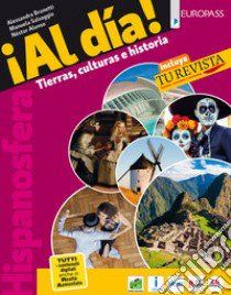 Hispanosfera al día. Con Tu revista. Per le Scuole superiori. Con e-book. Con espansione online. Con DVD Audio libro