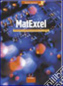 Matexcel. Per le Scuole superiori. Con CD-ROM libro di Cappadonna Mariolina