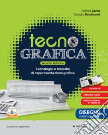 Tecnografica autocad. Per le Scuole superiori. Con e-book. Con espansione online libro di Zanin Albino; Baldisseri Giorgio