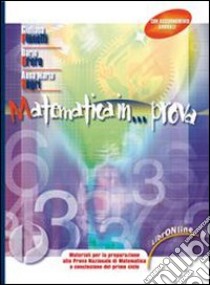 Matematica in prova. Con fascicolo di aggiornamento 2011. Eserciziarioper prova nazionale: matematica. Per la Scuola media. Con espansione online libro di Pionetti Giuliana, Negri, Brera