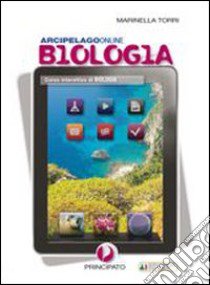 Arcipelago online. Biologia. Per le Scuole superiori. Con espansione online libro di Torri Marinella