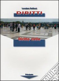 Diritti. Per le Scuole superiori. Vol. 1: Diritto civile libro di Emiliozzi