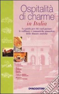 Ospitalità di charme in Italia libro