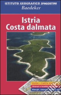 Istria. Costa dalmata. Con carta stradale 1:200 000 libro