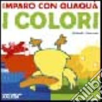 I colori libro di Petrone Valeria